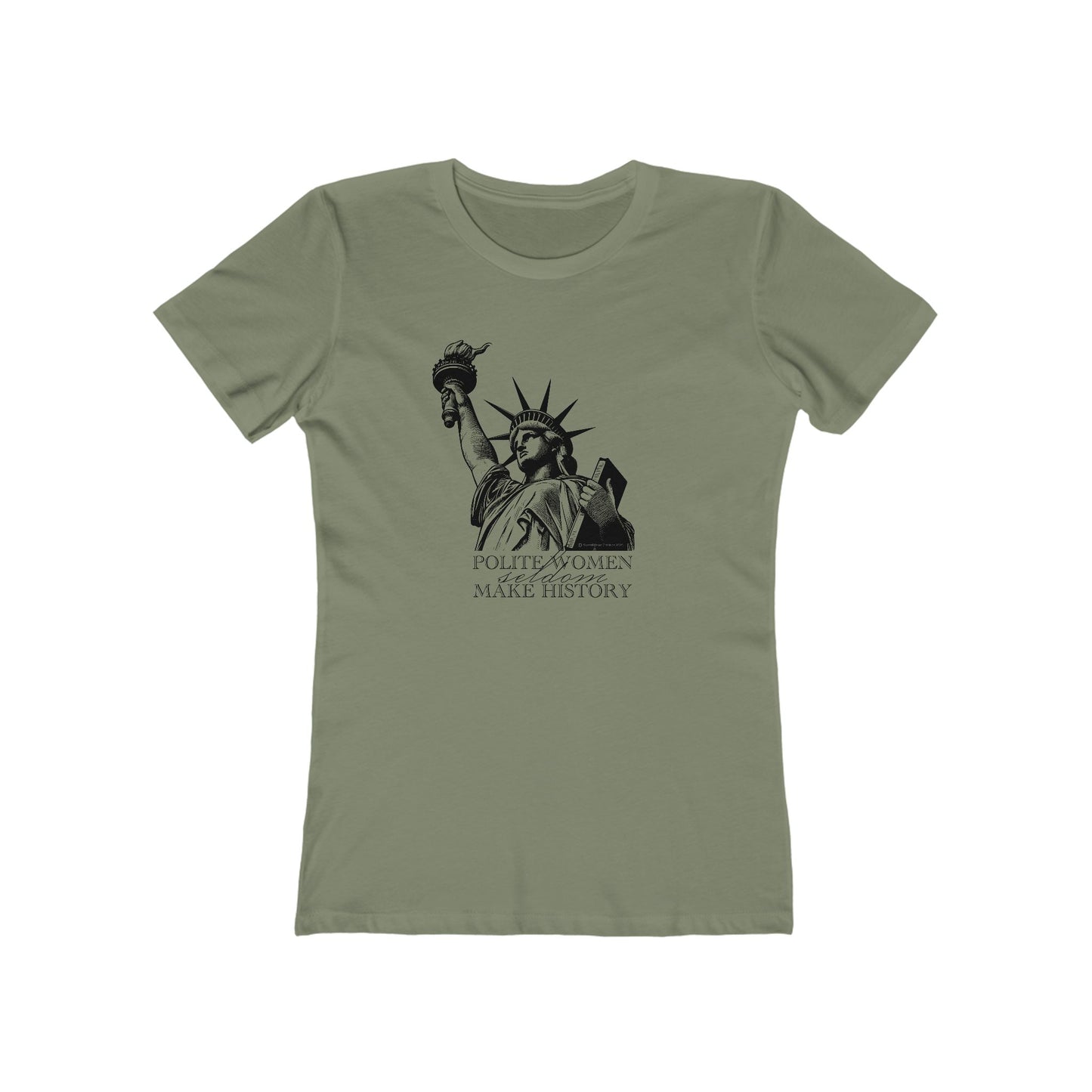Statue of Liberty "Polite Women" Progressive T-Shirt — The Boyfriend Tee for Women