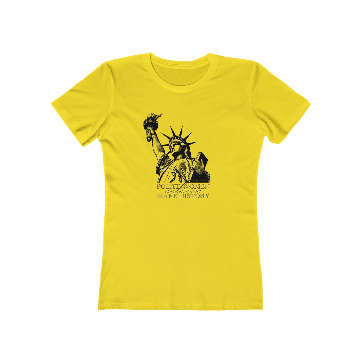 Statue of Liberty "Polite Women" Progressive T-Shirt — The Boyfriend Tee for Women