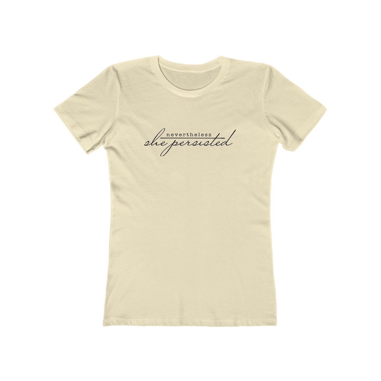 Nevertheless She Persisted Women's T-Shirt — Progressive Political Statement Tee for Women
