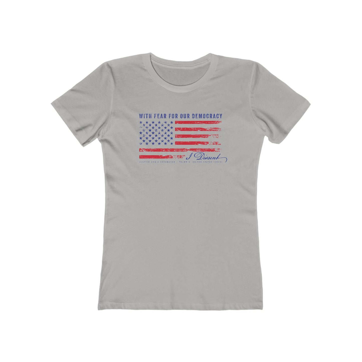 I Dissent — Women's Political Statement Tee (Sonia Sotomayor Quote)