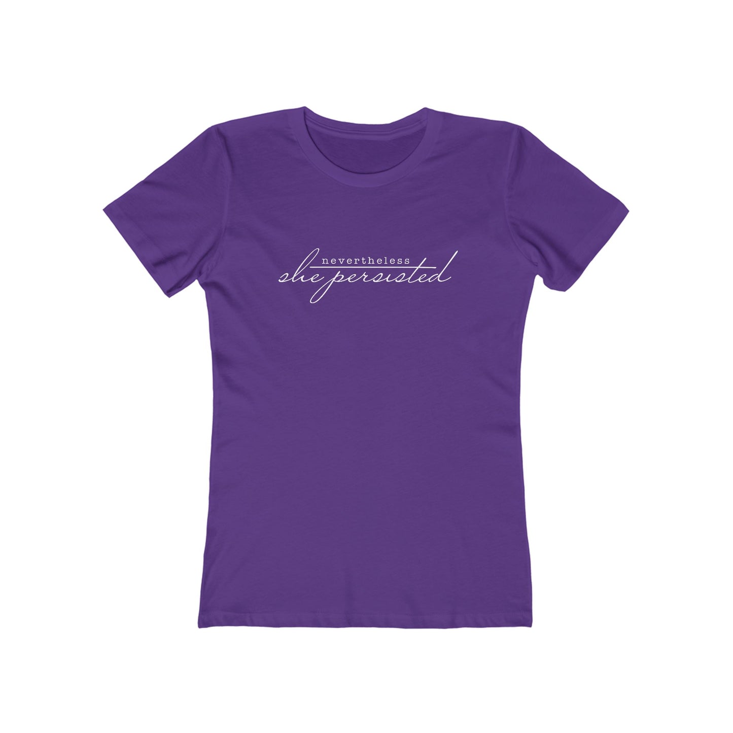 Nevertheless She Persisted Women's T-Shirt — Progressive Political Statement Tee for Women