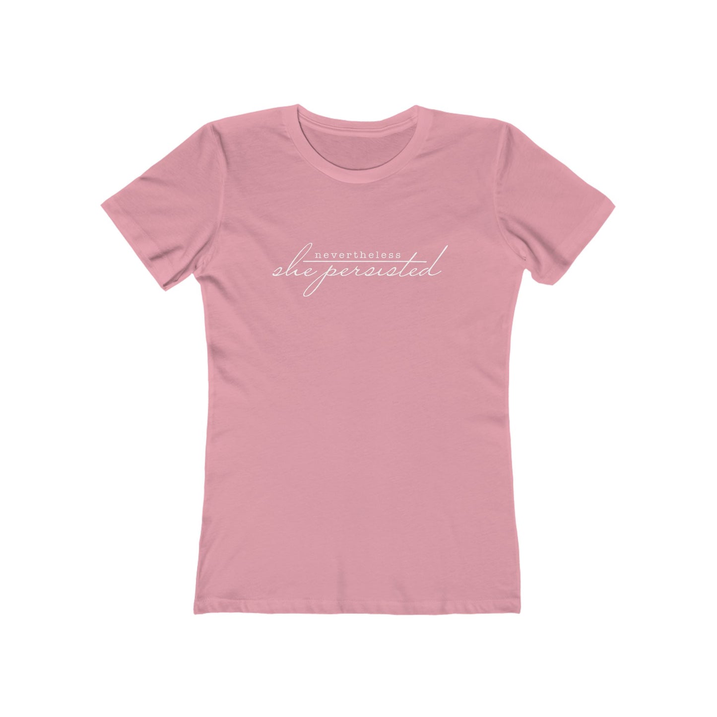 Nevertheless She Persisted Women's T-Shirt — Progressive Political Statement Tee for Women