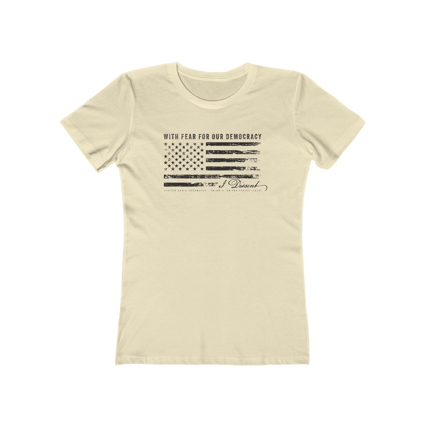 I Dissent — Women's Political Statement Tee (Sonia Sotomayor Quote)