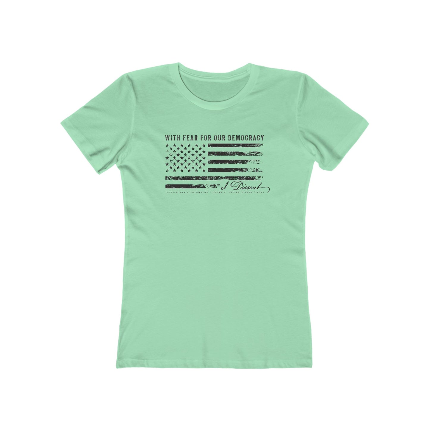 I Dissent — Women's Political Statement Tee (Sonia Sotomayor Quote)