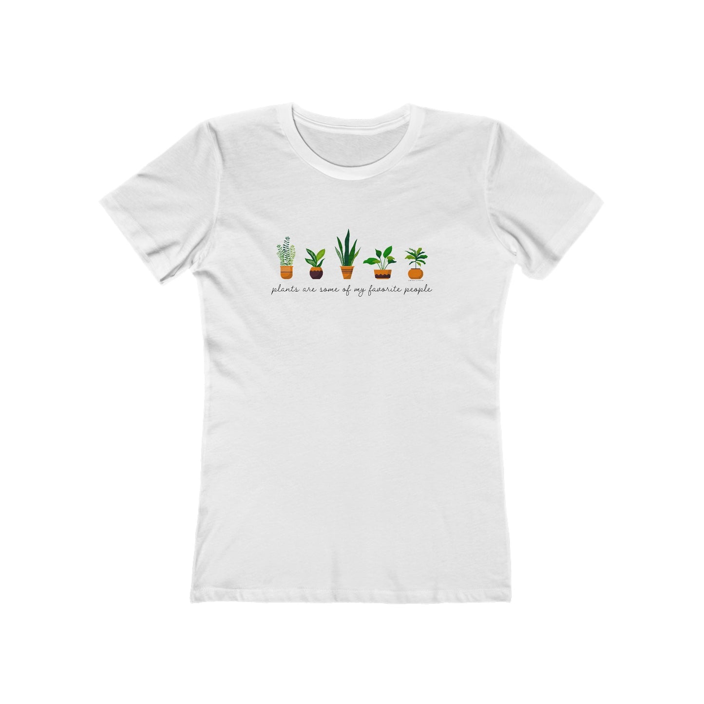 Plants Are Some of my Favorite People — Plant Lover Women's Tee — The Boyfriend Tee for Women